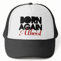 Born Again Atheist Trucker Hats