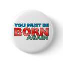 Born Again buttons