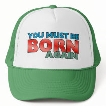 Born Again Trucker Hat