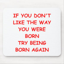BORN AGAIN MOUSE PADS
