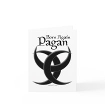 Born Again Pagan Card by Method77 Born Again Pagan Card