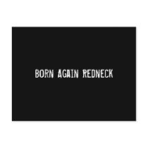 Born Again Redneck postcards by funnycustomtshirts Born Again Redneck postcards