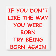 BORN AGAIN REFRIGERATOR MAGNET