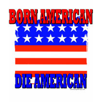 Born American t-shirts by jjackson72 Born American t-shirts