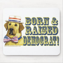 Born And Raised Democrat  Mousepad 