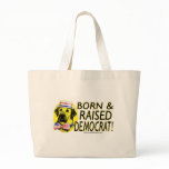 Born And Raised Democrat - Yellow Dog Bag 