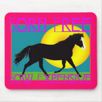 Born Free - Now Expensive mousepads