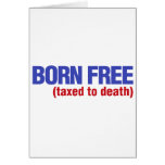 Born Free Taxed to Death cards