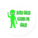 Born Green Gonna Die Green stickers by sayingsentral Born Green Gonna Die Green stickers