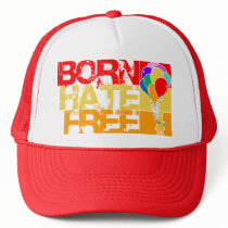 born hate free.