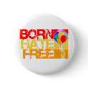 born hate free. buttons