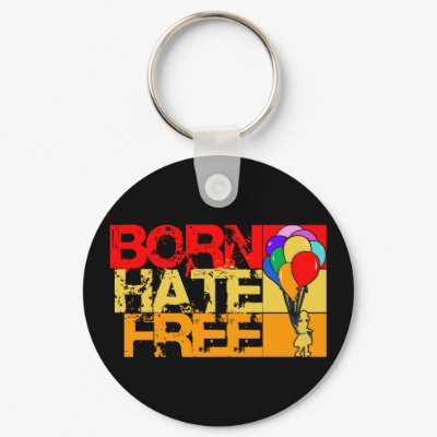 born hate free. keychains by chromatosis