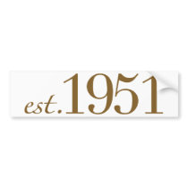 Born in 1951 (60th Birthday) Bumper Stickers