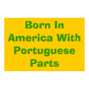 Born in America with Portuguese Parts posters by AraMac28 Born in America with Portuguese Parts posters