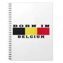 Born In Belgium Spiral Notebooks