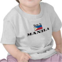 Born In Manila Shirt