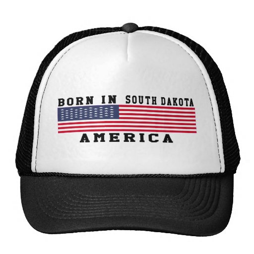 Born In South Dakota Hat