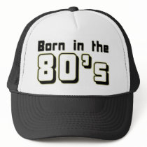 Born in the 80s hats