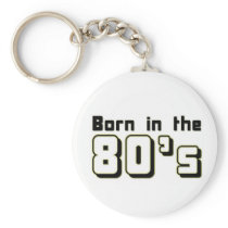 Born in the 80s key chains