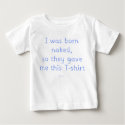 Born Naked t-shirts by clarachandler Born Naked t-shirts