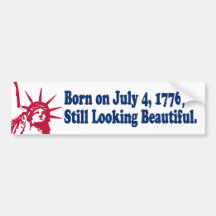 Born on July 4, 1776 Bumper Sticker