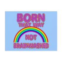 Born That Way, Not Brainwashed Tshirts, Buttons Postcard