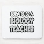 Born To Be A Biology Teacher Mouse Pads