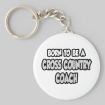 Born To Be A Cross Country Coach Keychain
