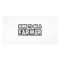 Born To Be a Farmer photo cards by Farmer_Shirts Born To Be a Farmer photo cards