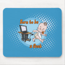 Born to be a Geek mousepads by J32Teez Born to be a Geek mousepads