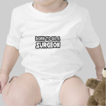 Born To Be A Surgeon Tee Shirt
