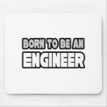 Born To Be An Engineer Mouse Mat