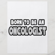 Born To Be an Oncologist Full Color Flyer