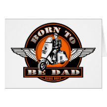 BORN TO BE DAD-Fathers Day Card