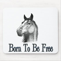 Born To Be Free mousepads