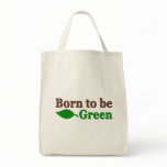Born To Be Green Tote Bags