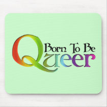 Born to Be Queer Mousepad