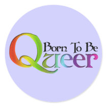 Born to Be Queer Stickers
