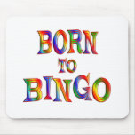 Born to BINGO mousepads