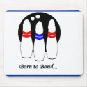 born to bowl mousepads by joke_creator born to bowl mousepads