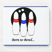 born to bowl mousepads by joke_creator born to bowl mousepads