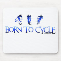 BORN TO CYCLE mousepads by briddel BORN TO CYCLE mousepads