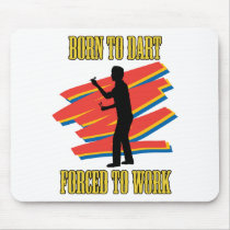 Born To Dart Mouse Pads