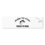BORN TO FISH BUMPER STICKER