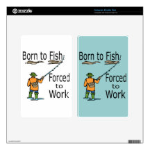 Born To Fish Forced To Work black Skins For Kindle Fire