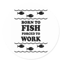 Born to fish forced to work stickers by fishingboutique Born to fish forced to work stickers