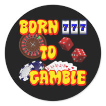 BORN TO GAMBLE STICKERS