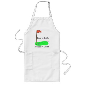 Born to Golf...Forced to Cook! Aprons