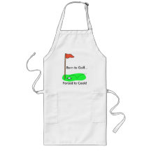 Born to Golf...Forced to Cook! Aprons