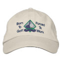Born to Golf, Forced to Work embroidered hats